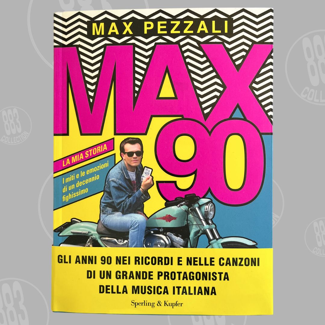 Max90: La mia storia, i miti e le emozioni di un decennio fighissimo (Libro, Copertina flessibile) – Max Pezzali, copertina
